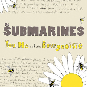 You Me And The Bourgeoisie - The Submarines