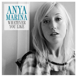 Whatever You Like - Anya Marina | Song Album Cover Artwork