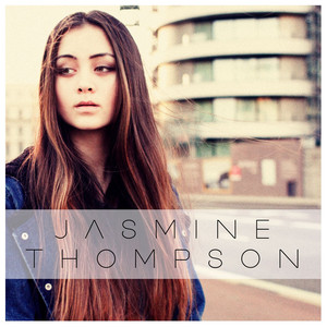 Like I'm Gonna Lose You Jasmine Thompson | Album Cover