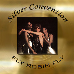 Fly Robin Fly Silver Convention | Album Cover