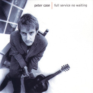 Let Me Fall Peter Case | Album Cover