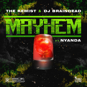 Mayhem (feat. Nyanda) - The Kemist & DJ BrainDead