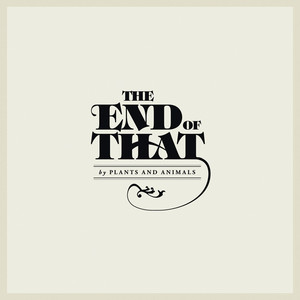 The End of That - Plants and Animals