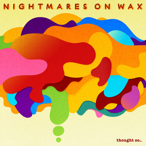 Da Feelin - Nightmares On Wax | Song Album Cover Artwork