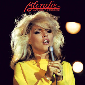 Hanging On The Telephone - Blondie