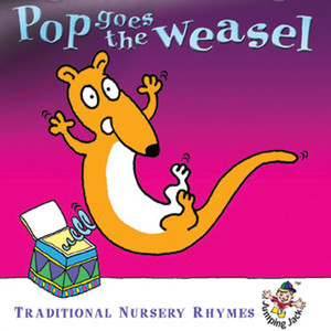 Pop Goes The Weasel - Traditional