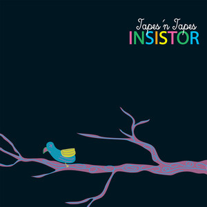 Insistor - Tapes n' Tapes | Song Album Cover Artwork