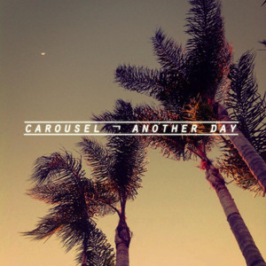 Another Day - Carousel | Song Album Cover Artwork