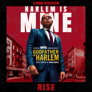 Rise (feat. Samm Henshaw) - Godfather of Harlem