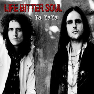 Ya Ya Ya - Life Bitter Soul | Song Album Cover Artwork