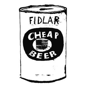 Cheap Beer - FIDLAR | Song Album Cover Artwork