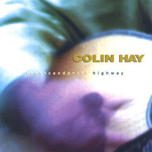 Just Don't Think I'll Ever Get Over You - Colin Hay | Song Album Cover Artwork
