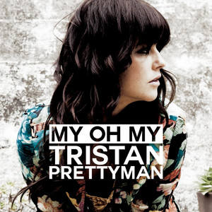 My Oh My Tristan Prettyman | Album Cover
