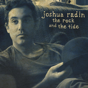 The Rock and the Tide - Joshua Radin | Song Album Cover Artwork