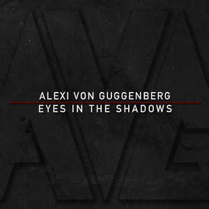 Eyes in the Shadows - Alexi von Guggenberg | Song Album Cover Artwork