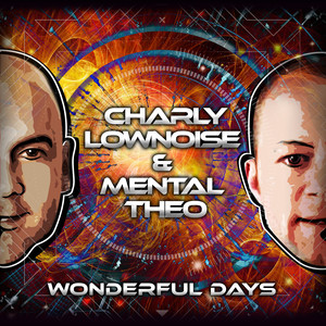 Wonderful Days (Etienne Overdijk & Sven Maes Remix) - Charly Lownoise & Mental Theo