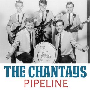 Pipeline - The Chantay's | Song Album Cover Artwork
