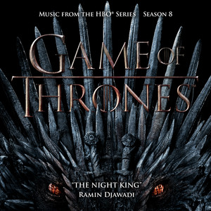 The Night King (From Game of Thrones: Season 8) [Music from the HBO Series] - Ramin Djawadi | Song Album Cover Artwork