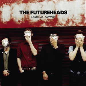 Work Is Never Done - The Futureheads | Song Album Cover Artwork