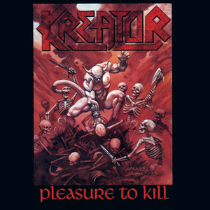 Pleasure to Kill - Kreator