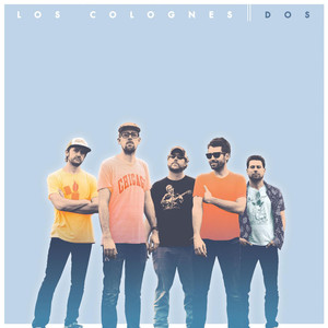 All That You Know - Los Colognes