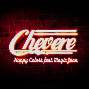 Chévere - Happy Colors y Magic Juan | Song Album Cover Artwork
