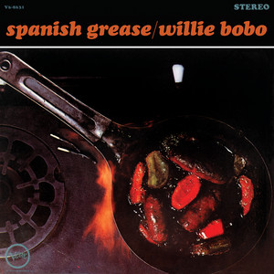 Spanish Grease - Willie Bobo | Song Album Cover Artwork