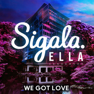 We Got Love Sigala | Album Cover