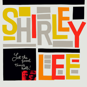 Let the Good Times Roll - Shirley & Lee