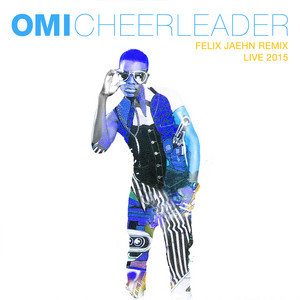 Cheerleader - Felix Jaehn Remix Live 2015 - OMI