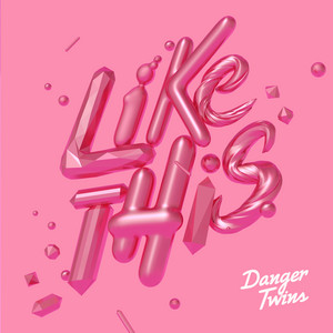 Like This - Danger Twins