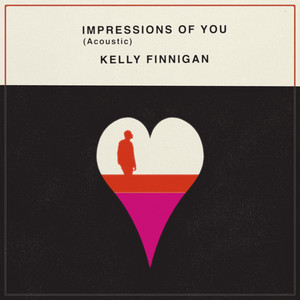 Impressions of You - Acoustic - Kelly Finnigan | Song Album Cover Artwork