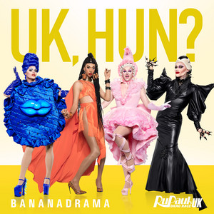 UK Hun? (Bananadrama Version) - The Cast of RuPaul's Drag Race UK, Season 2 | Song Album Cover Artwork