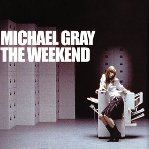 The Weekend (Extended Vocal Mix) - Michael Gray | Song Album Cover Artwork