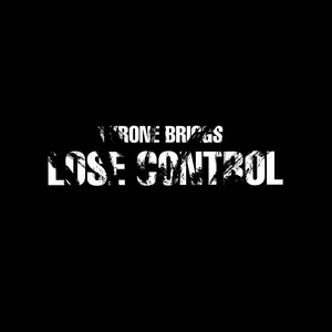 Lose Control - Tyrone Briggs | Song Album Cover Artwork