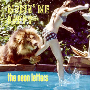 Makin' Me Happy - The Neon Letters | Song Album Cover Artwork
