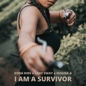 I Am a Survivor - Koda Kids, Lady Sway, Moana A