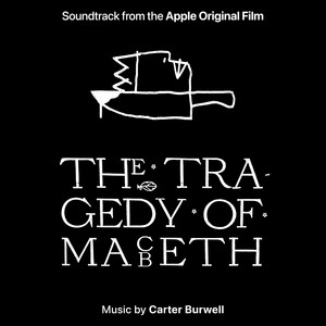 The Tragedy of Macbeth (Soundtrack from the Apple Original Film) - Album Cover