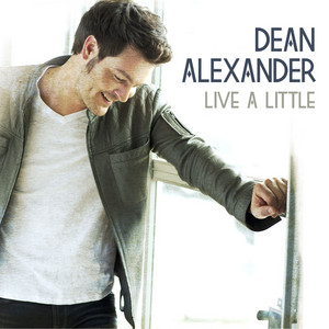 Live a Little - Dean Alexander