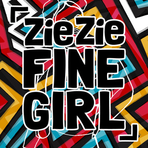 Fine Girl - ZieZie | Song Album Cover Artwork