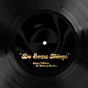 Do Some Things Remey Williams | Album Cover