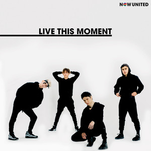Live This Moment - Now United