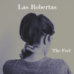 The Feel - Las Robertas | Song Album Cover Artwork