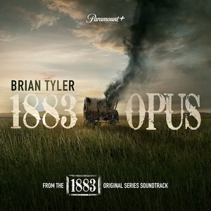 1883 Opus - from the 1883 Original Series Soundtrack - Brian Tyler | Song Album Cover Artwork