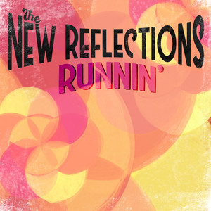 Runnin' The New Reflections | Album Cover