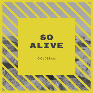 So Alive - Goldbeam | Song Album Cover Artwork