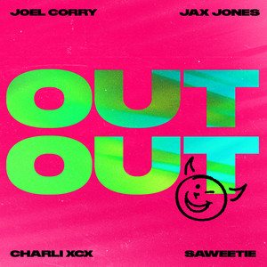 OUT OUT (feat. Charli XCX & Saweetie) [Joel Corry VIP Mix] - undefined