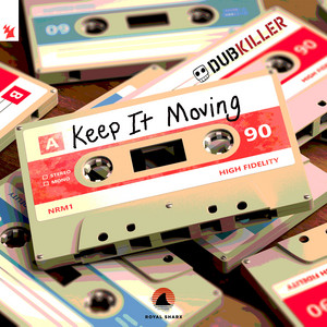 Keep It Moving - Dubkiller | Song Album Cover Artwork