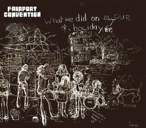 I'Ll Keep It With Mine - Fairport Convention