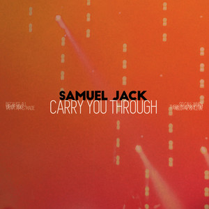 Carry You Through - Samuel Jack | Song Album Cover Artwork